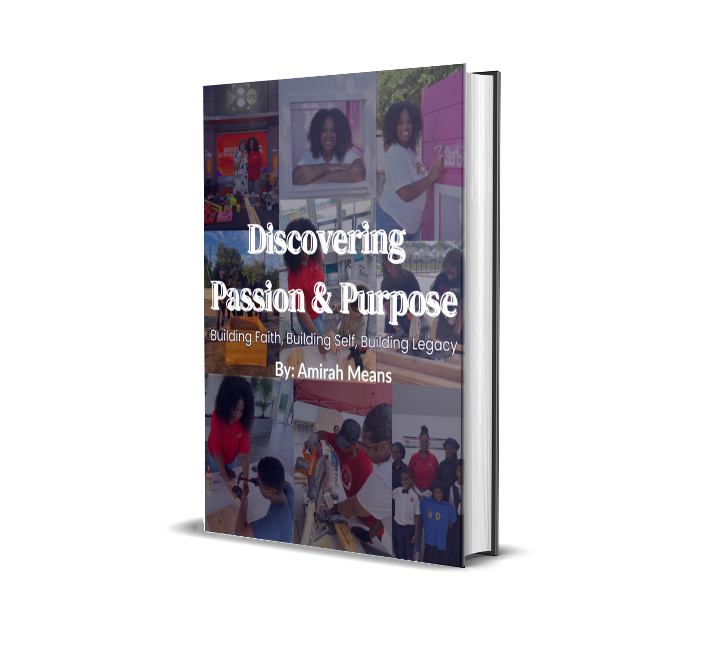 Discovering Passion & Purpose: Building Faith, Building Self, Building Legacy E-Book