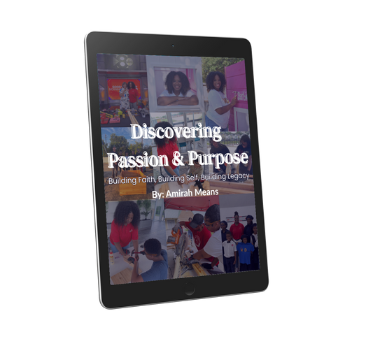 Discovering Passion & Purpose: Building Faith, Building Self, Building Legacy E-Book